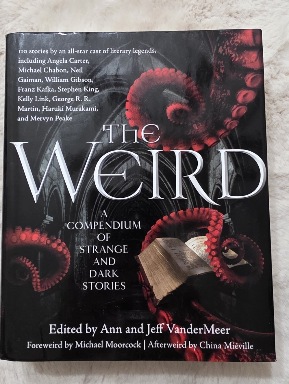 The Weird ~ A Compendium Of Strange And Dark Stories 2011 Hardcover Great !